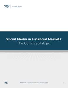 Whitepaper  Social Media in Financial Markets: The Coming of Age |  | www.gnip.com | @gnip