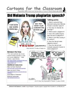 Did Melania Trump plagiarize speech? Talking points 1. What is cartoonist Dave Granlund saying about Melania Trump’s convention speech? 2. How does he illustrate his