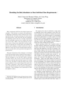 Throttling On-Disk Schedulers to Meet Soft-Real-Time Requirements ∗ Mark J. Stanovich, Theodore P. Baker, An-I Andy Wang Department of Computer Science Florida State University Tallahassee, FLe-mail: [stano