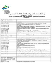 Programme for t he WMPA Nort h East Regional Meeting in Shillong (Meghalaya – India): “ Liv ing in the mount ains: local cult ures and product ion innovat ive strat egies” Day I