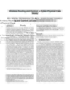 Wireless Routing and Control: a Cyber-Physical Case Study Bo Li1∗, Yehan Ma1∗, Tyler Westenbroek2 , Chengjie Wu1 , Humberto Gonzalez2 , Chenyang Lu1 1  2