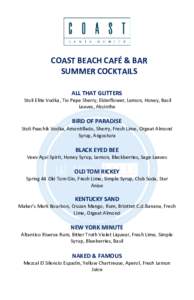 COAST BEACH CAFÉ & BAR SUMMER COCKTAILS ALL THAT GLITTERS Stoli Elite Vodka, Tio Pepe Sherry, Elderflower, Lemon, Honey, Basil Leaves, Absinthe