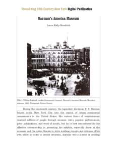Visualizing 19th Century New York Digital Publication  Barnum’s America Museum Laura Kelly-Bowditch  FIG. 1 William England, London Stereoscopic Company. Barnum’s American Museum, Broadway