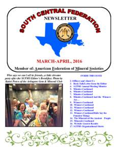 NEWSLETTER  MARCH-APRIL, 2016 Member of: American Federation of Mineral Societies Who says we can’t all be friends...a little elevator party after the SCFMS Editor’s Breakfast. Photo by