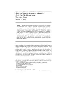 How Do Natural Resources Influence Civil War? Evidence from Thirteen Cases Michael L+ Ross  Abstract
