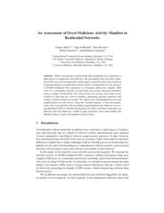 An Assessment of Overt Malicious Activity Manifest in Residential Networks Gregor Maier1,2 , Anja Feldmann2, Vern Paxson1,3, Robin Sommer1,4, and Matthias Vallentin3 1