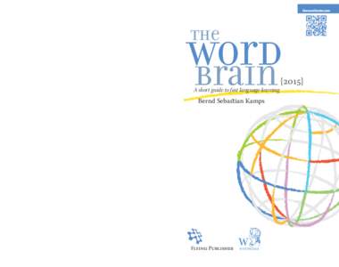 After reading The Word Brain, you may decide that you have no time to learn a new language - but never again will you say that you have no talent for it.