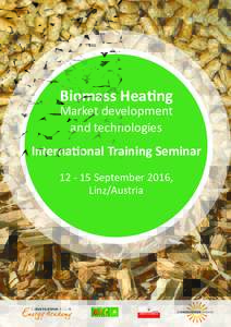 Biomass Heating  Market development and technologies  International Training Seminar