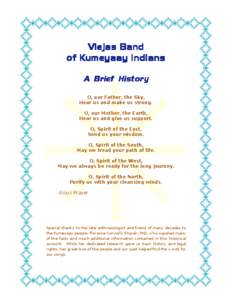 Viejas Band of Kumeyaay Indians A Brief History O, our Father, the Sky, Hear us and make us strong. O, our Mother, the Earth,