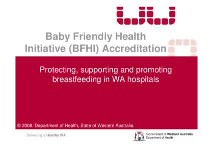 Baby Friendly Health Initiative (BFHI) accreditation information for group one (midwives, lactation consultants) and group two (doctors and allied health staff)
