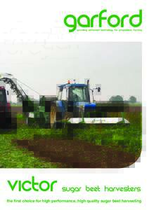 victor  sugar beet harvesters the first choice for high performance, high quality sugar beet harvesting