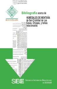 Bibliografía acerca de  HUMEDALES DE MONTAÑA de San Cristóbal de Las Casas, Chiapas, y temas relacionados