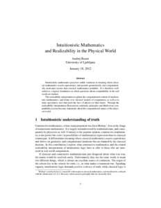 Intuitionistic Mathematics and Realizability in the Physical World Andrej Bauer University of Ljubljana January 18, 2012 Abstract