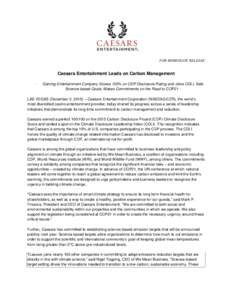 FOR IMMEDIATE RELEASE  Caesars Entertainment Leads on Carbon Management -  Gaming-Entertainment Company Scores 100% on CDP Disclosure Rating and Joins CDLI, Sets