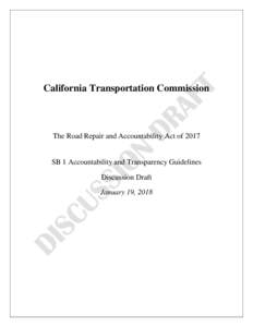 California Transportation Commission  The Road Repair and Accountability Act of 2017 SB 1 Accountability and Transparency Guidelines Discussion Draft
