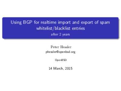 Using BGP for realtime import and export of spam whitelist/blacklist entries - after 2 years