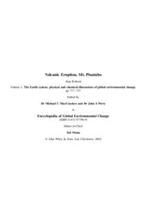 Volcanic Eruption, Mt. Pinatubo Alan Robock Volume 1, The Earth system: physical and chemical dimensions of global environmental change, pp 737–737 Edited by Dr Michael C MacCracken and Dr John S Perry