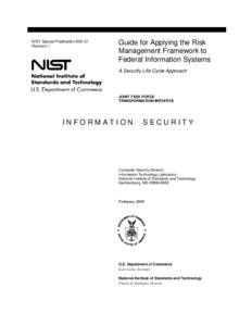 NIST Special PublicationRevision 1 Guide for Applying the Risk Management Framework to Federal Information Systems