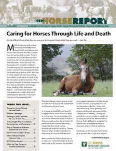OctoberA publication of the Center for Equine Health • School of Veterinary Medicine • University of California, Davis Caring for Horses Through Life and Death Do the difficult things while they are easy and d