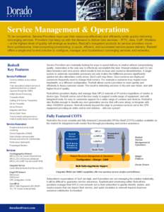 Service Management & Operations To be competitive, Service Providers must use their resources effectively and efficiently while quickly delivering converging services. Providers that keep up with the demand to deliver ne