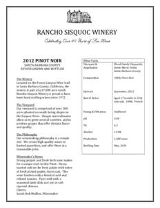 RANCHO SISQUOC WINERY Celebrating Over 40 Years of Fine Wines 2012 PINOT NOIR SANTA BARBARA COUNTY ESTATE GROWN AND BOTTLED The Winery