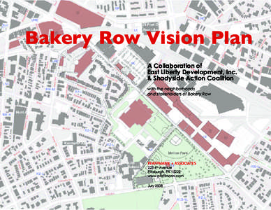 Bakery Row Vision Plan A Collaboration of East Liberty Development, Inc. & Shadyside Action Coalition with the neighborhoods and stakeholders of Bakery Row