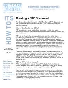 Creating a RTF Document This document provides information on Rich Text Format (RTF) documents and how to creating RTF documents on both Mac OS X and Microsoft Windows operating systems.  What is Rich Text Format (RTF) ?