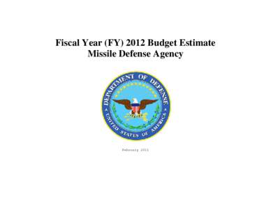 Fiscal Year (FY[removed]Budget Estimate Missile Defense Agency February 2011  MISSILE DEFENSE AGENCY