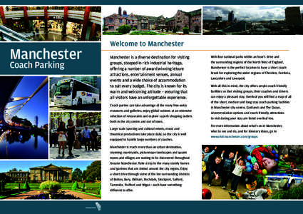 Welcome to Manchester  Manchester Coach Parking  Manchester is a diverse destination for visiting
