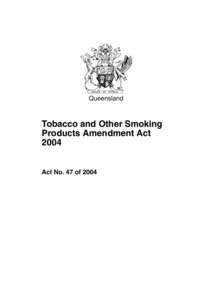 Queensland  Tobacco and Other Smoking Products Amendment Act 2004