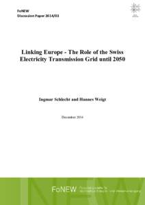 FoNEW Discussion PaperLinking Europe - The Role of the Swiss Electricity Transmission Grid until 2050