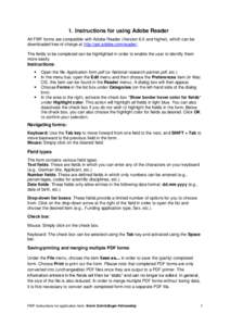 1. Instructions for using Adobe Reader All FWF forms are compatible with Adobe Reader (Version 6.0 and higher), which can be downloaded free of charge at http://get.adobe.com/reader/. The fields to be completed can be hi