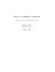 Topics in algebraic geometry Lecture notes of an advanced graduate course Caucher Birkar ([removed])