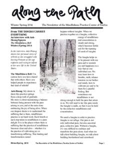 Winter/SpringThe Newsletter of the Mindfulness Practice Center of Fairfax From	
  THE	
  SANGHA	
  CARRIES	
   EVERYTHING	
  