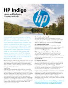 hp Indigo Labels and Packaging Eco Media Guide Environmentally conscious consumers and tighter legislation are creating a demand for media with