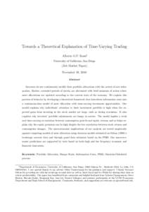 Towards a Theoretical Explanation of Time-Varying Trading Alberto G.P. Rossi† University of California, San Diego (Job Market Paper) November 19, 2010