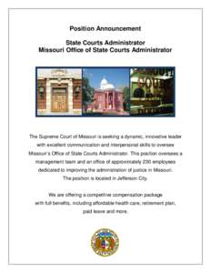The Missouri Office of State Courts Administrator invites applications for the position of: