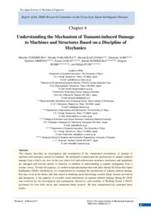 The Japan Society of Mechanical Engineers  Report of the JSME Research Committee on the Great East Japan Earthquake Disaster Chapter 4 Understanding the Mechanism of Tsunami-induced Damage