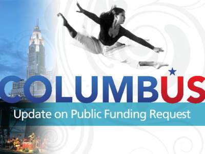 Update on Public Funding Request 1 Process Timeline 2011 – Columbus Arts Market Sustainability Analysis 2011 – GCAC establishes Arts Resource Committee