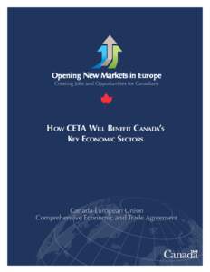 Opening New Markets in Europe  How CETA Will Benefit Canada’s Key Economic Sectors  Canada-European Union