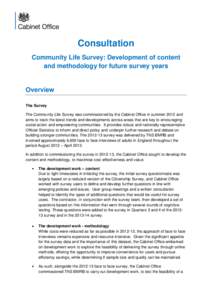 Consultation Community Life Survey: Development of content and methodology for future survey years Overview The Survey