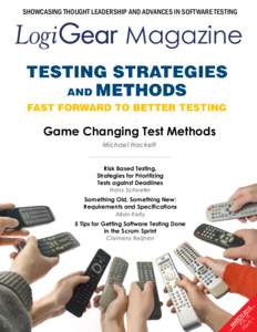 SHOWCASING THOUGHT LEADERSHIP AND ADVANCES IN SOFTWARE TESTING  Magazine Game Changing Test Methods Michael Hackett