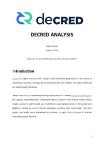 DECRED ANALYSIS Fabien Pelissier August 1, 2018 Disclosure: The writer of this report do have a position in Decred.