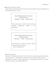 （JEA Format 1） ■Example of declaration in slides All presenters must declare their COI status on the first presentation slide (or immediately after the title and presenters) as below.  Japan Epidemiological Associa