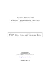 International Astronomical Union  Standards Of Fundamental Astronomy SOFA Time Scale and Calendar Tools