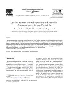 Nuclear Instruments and Methods in Physics Research B–125 www.elsevier.com/locate/nimb Relation between thermal expansion and interstitial formation energy in pure Fe and Cr Janne Wallenius