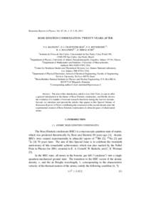 Romanian Reports in Physics, Vol. 67, No. 1, P. 5–50, 2015  BOSE-EINSTEIN CONDENSATION: TWENTY YEARS AFTER V. S. BAGNATO1 , D. J. FRANTZESKAKIS2 , P. G. KEVREKIDIS3,4 , B. A. MALOMED5,* , D. MIHALACHE6 1