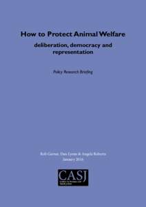 How to Protect Animal Welfare deliberation, democracy and representation Policy Research Briefing  Rob Garner, Dan Lyons & Angela Roberts