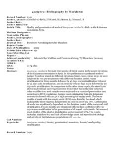 Juniperus Bibliography by Workform Record Number: 2110 Author, Analytic: Abdullah-Al-Refai//El-Kateb, H//Stimm, B//Mosandl, R Author Role: Author Affiliation: Article Title: