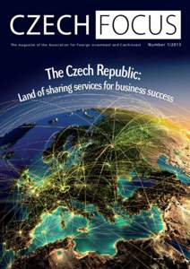 CZECH FOCUS The magazine of the Association for Foreign Investment and CzechInvest R h e
